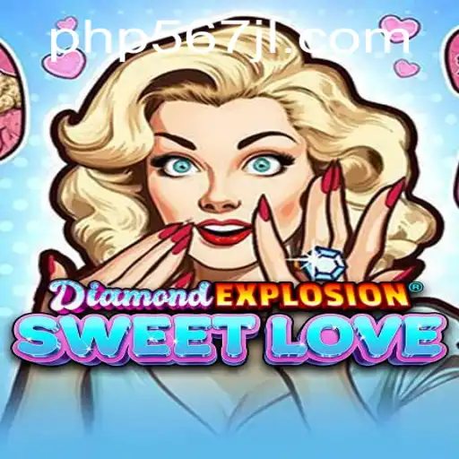 Discover the Magical World of DiamondExplosionSweetLove: A Captivating Gaming Experience